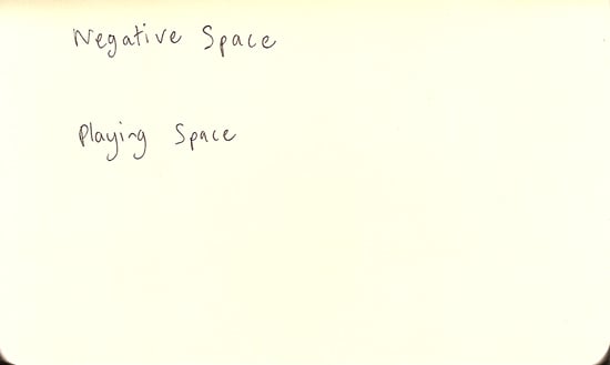 Negative Space, Playing Space